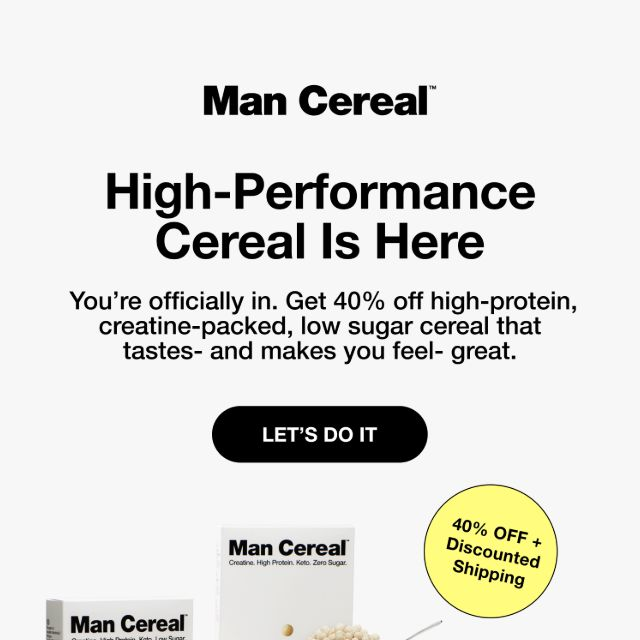 Man Cereal email: 40% introductory offer for creatine cereal