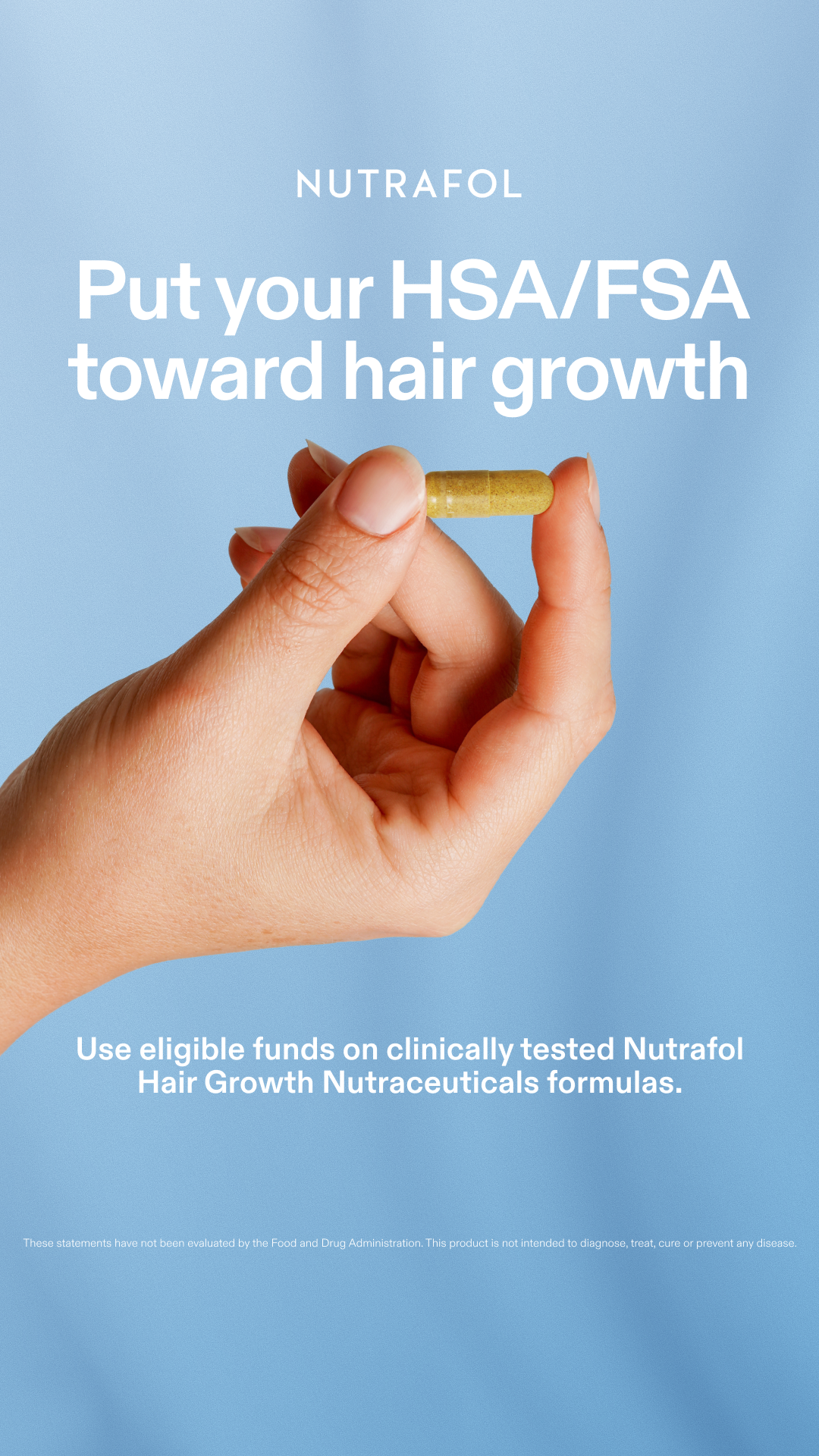 Nutrafol — HSA/FSA purchase message with a hand-held supplement capsule