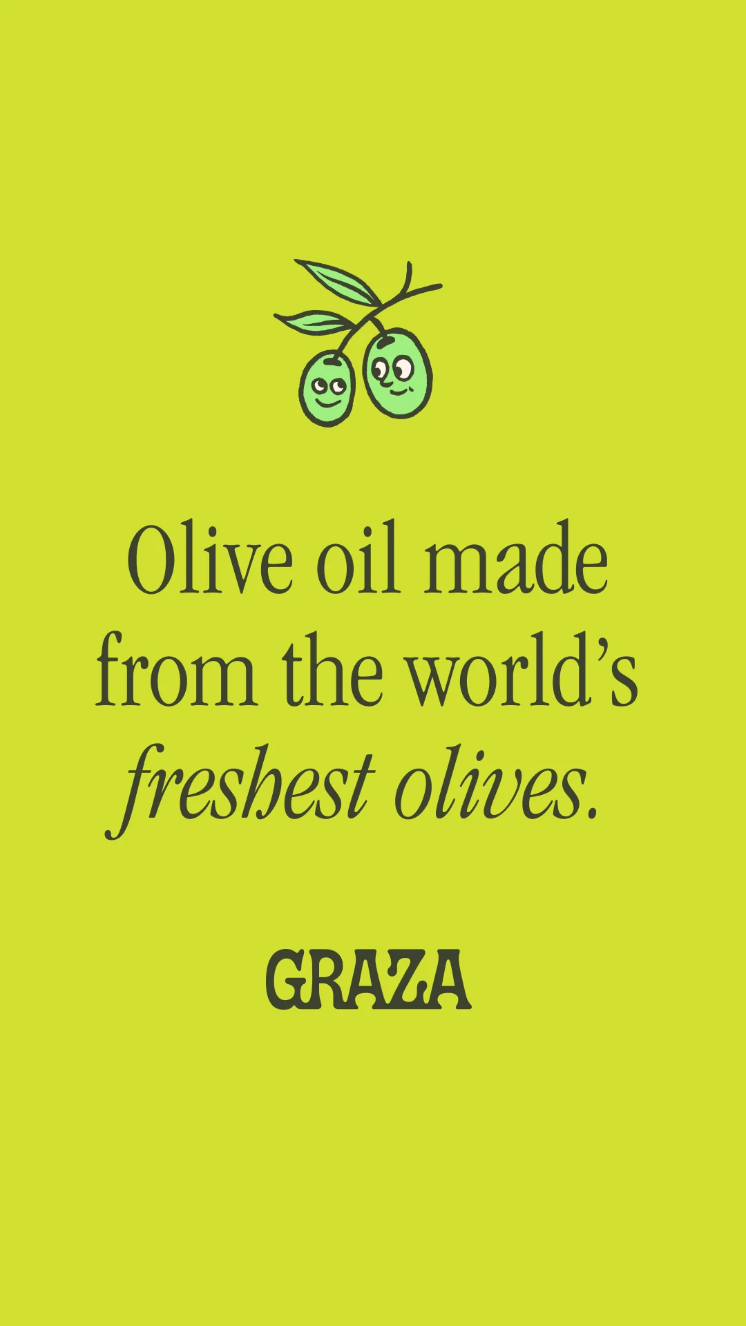 Graza — Made from the world’s freshest olives
