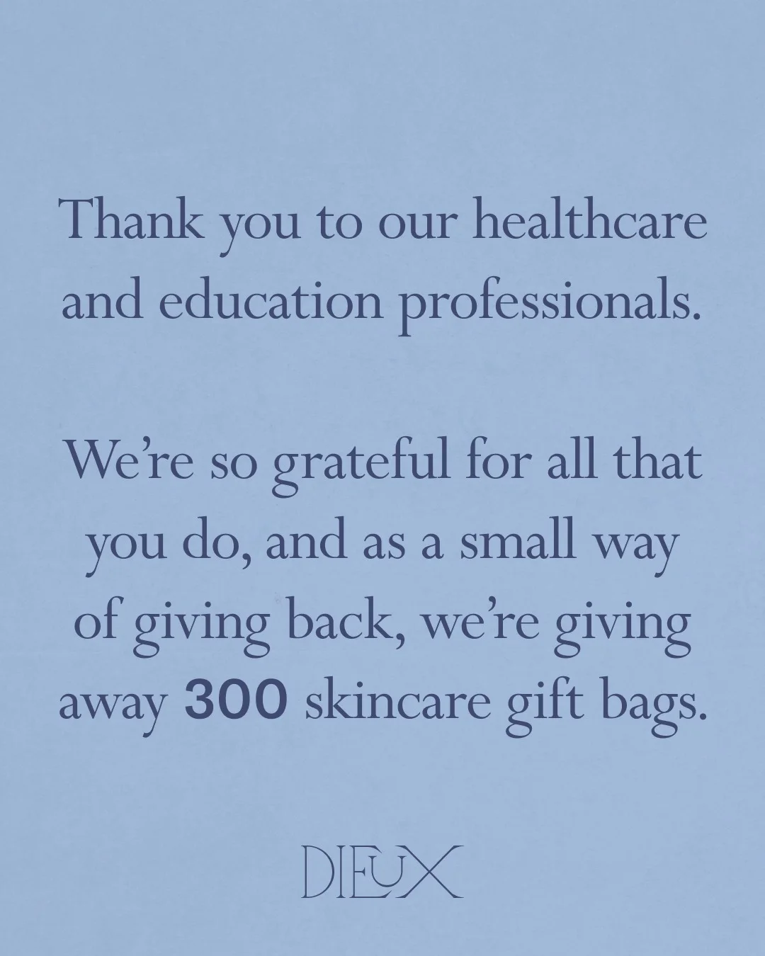 Dieux — A skincare giveaway for healthcare and education workers
