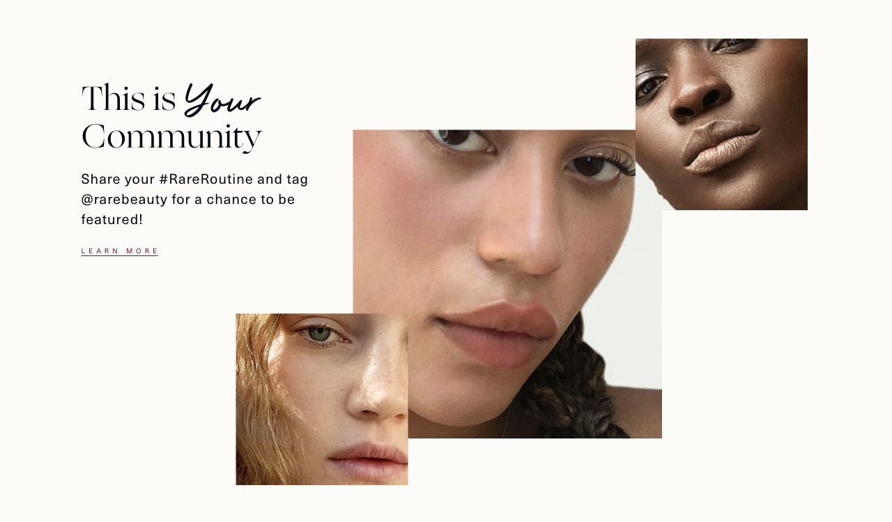 Rare Beauty — Overlapping community portraits and a Rare Routine invitation